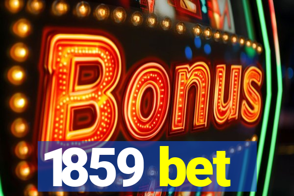 1859 bet